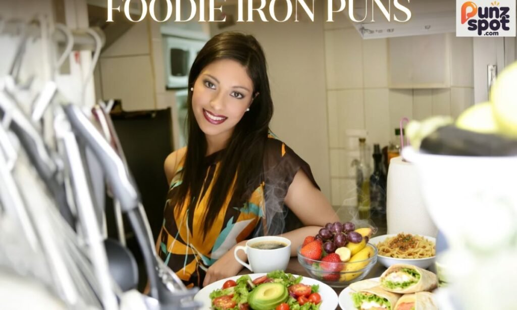 Foodie Iron Puns