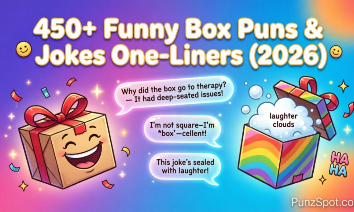 Humor Box 450+ Funny Box Puns & Jokes One-Liners (2026)